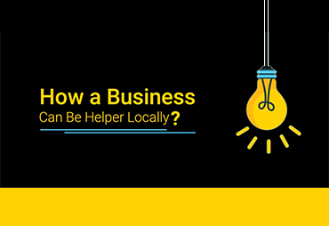 How a Business Can Be Helper Locally